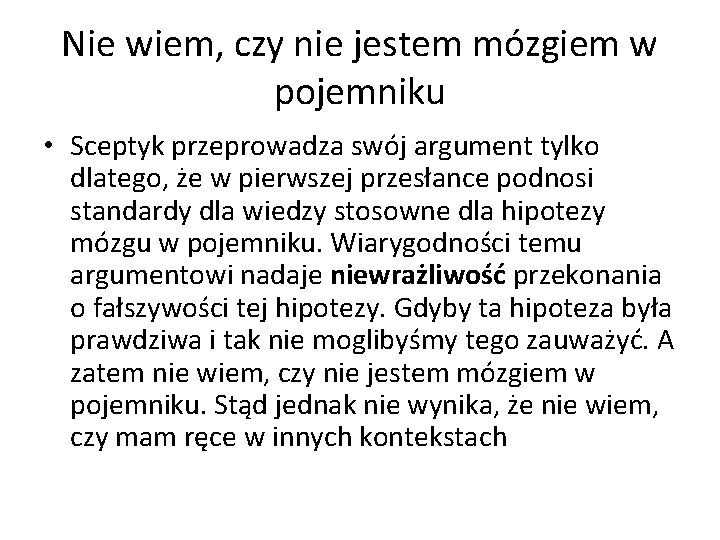 Nie wiem, czy nie jestem mózgiem w pojemniku • Sceptyk przeprowadza swój argument tylko