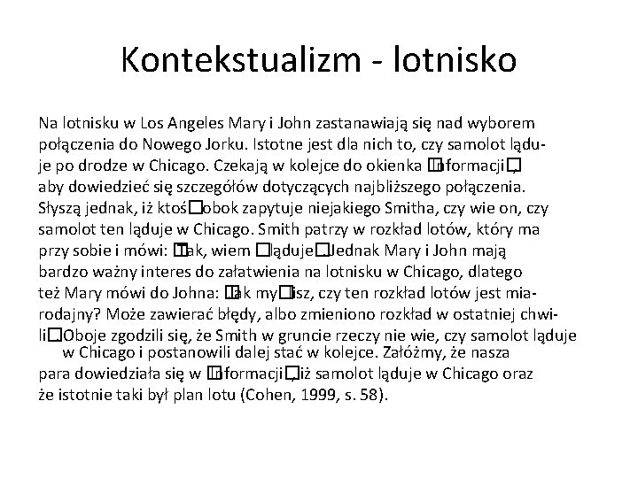 Kontekstualizm - lotnisko Na lotnisku w Los Angeles Mary i John zastanawiają się nad