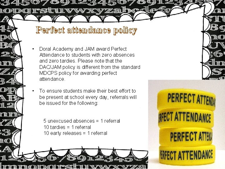 Perfect attendance policy • Doral Academy and JAM award Perfect Attendance to students with
