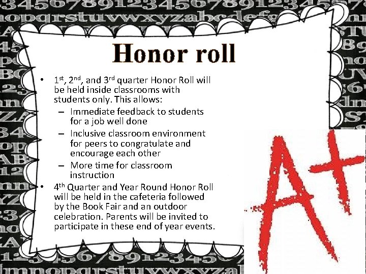 Honor roll • 1 st, 2 nd, and 3 rd quarter Honor Roll will