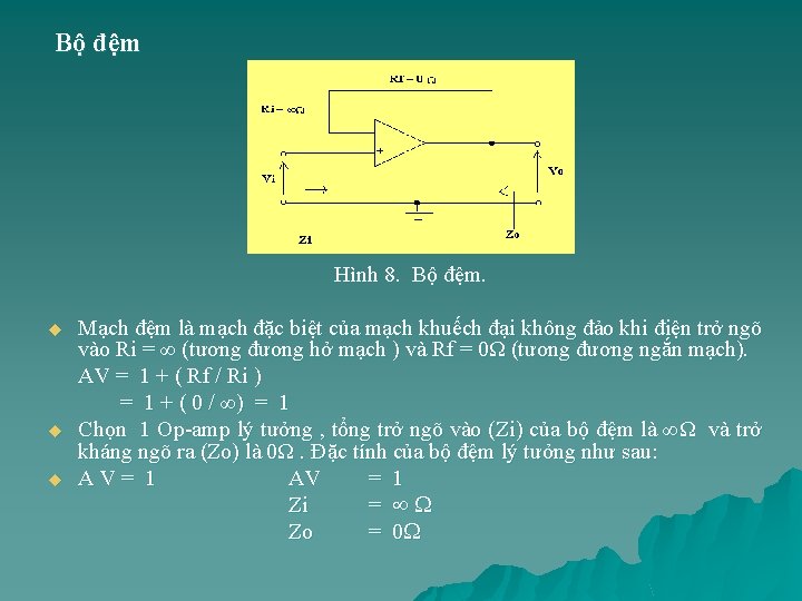 Bộ đệm Hình 8. Bộ đệm. u u u Mạch đệm là mạch đặc