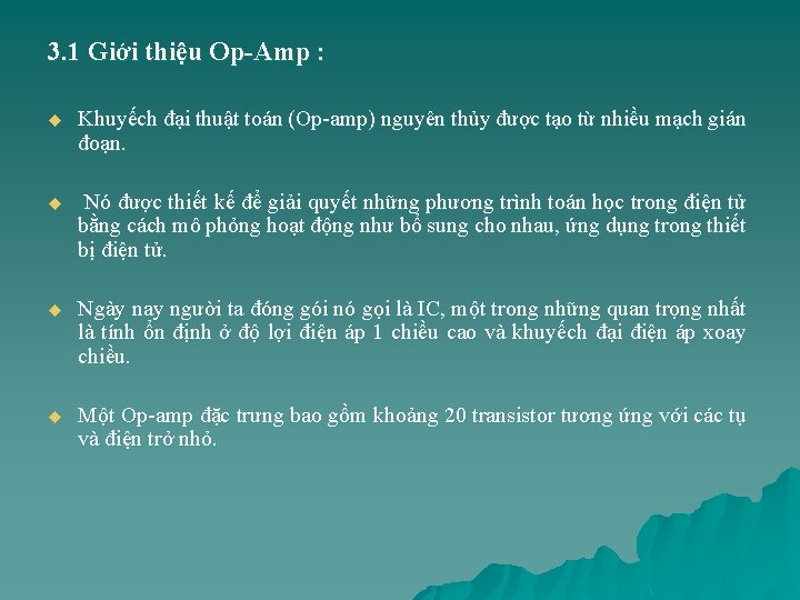 3. 1 Giới thiệu Op-Amp : u Khuyếch đại thuật toán (Op-amp) nguyên thủy