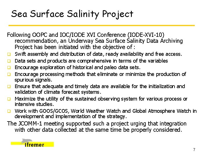 Sea Surface Salinity Project Following OOPC and IOC/IODE XVI Conference (IODE-XVI-10) recommendation, an Underway