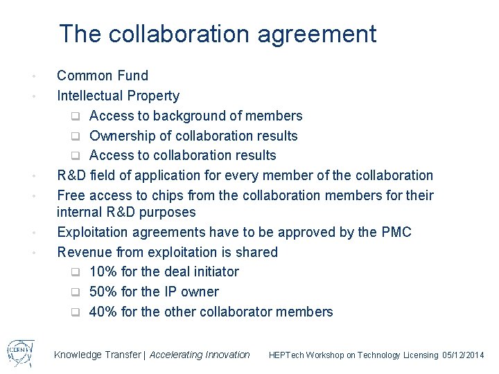 The collaboration agreement • • • Common Fund Intellectual Property q Access to background