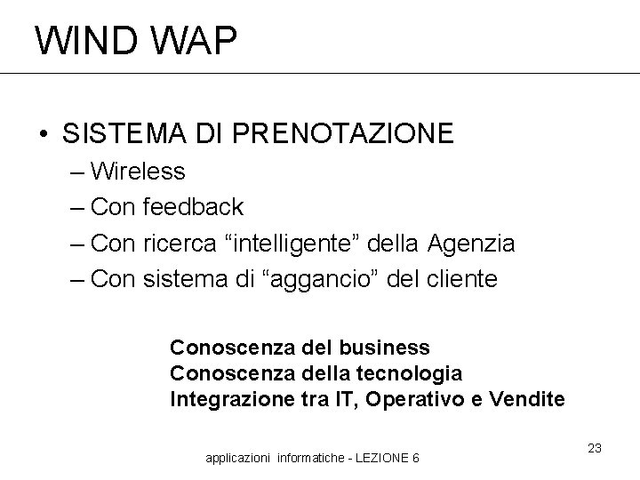 WIND WAP • SISTEMA DI PRENOTAZIONE – Wireless – Con feedback – Con ricerca