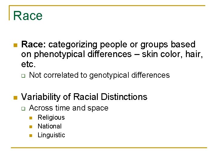 Race n Race: categorizing people or groups based on phenotypical differences – skin color,