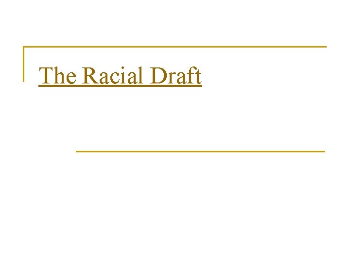 The Racial Draft 