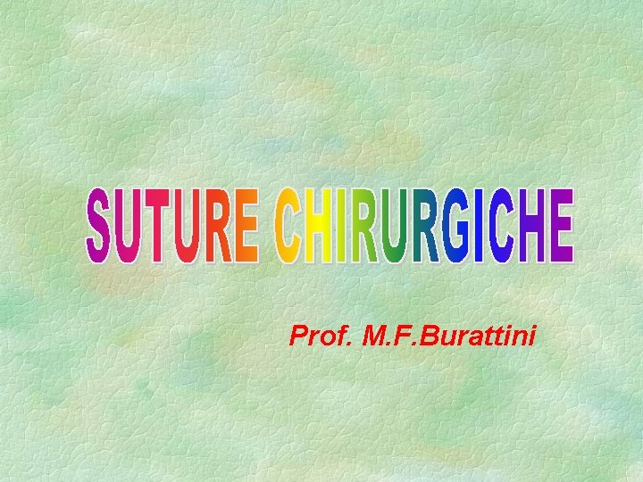 Prof. M. F. Burattini 