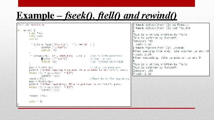 Example – fseek(), ftell() and rewind() Example – fseek(), ftell() and rewind()