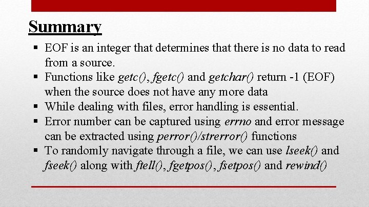 Summary § EOF is an integer that determines that there is no data to Summary § EOF is an integer that determines that there is no data to