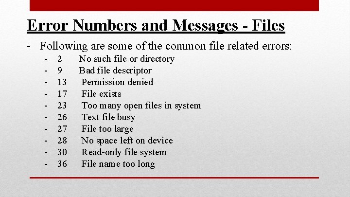 Error Numbers and Messages - Files - Following are some of the common file Error Numbers and Messages - Files - Following are some of the common file