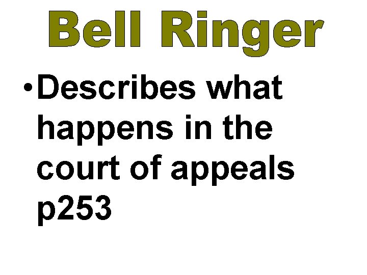  • Describes what happens in the court of appeals p 253 