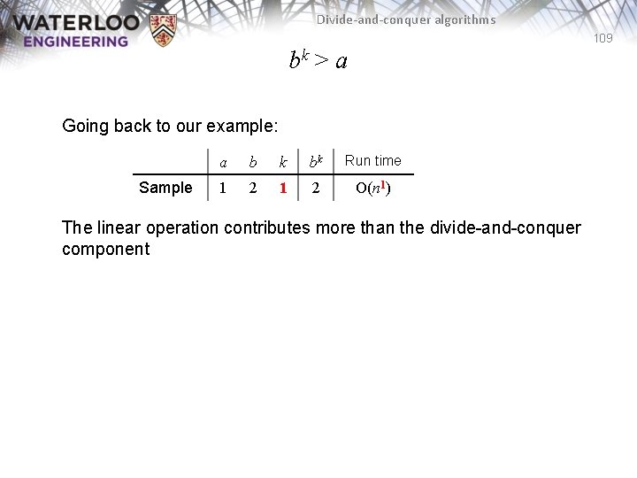 Divide-and-conquer algorithms 109 bk > a Going back to our example: Sample a b