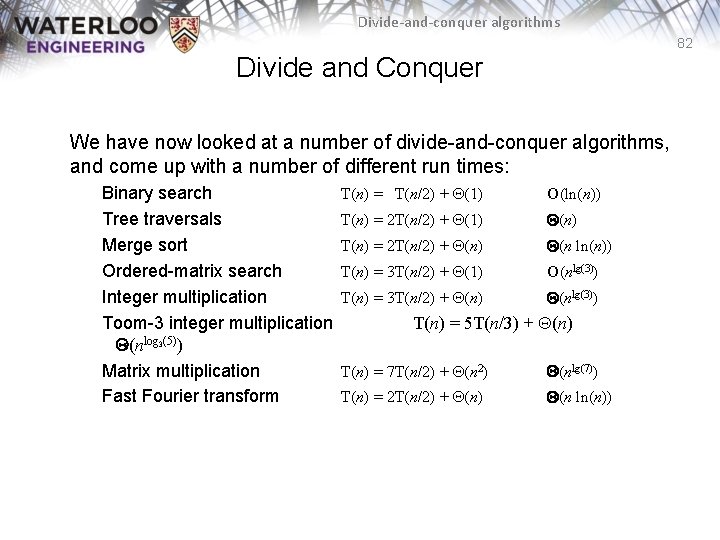 Divide-and-conquer algorithms 82 Divide and Conquer We have now looked at a number of