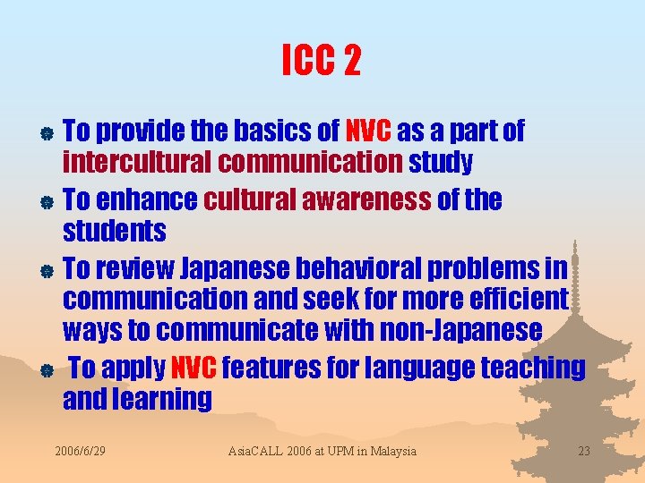 ICC 2 To provide the basics of NVC as a part of intercultural communication