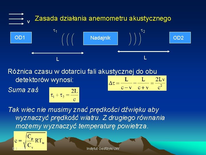 v Zasada działania anemometru akustycznego 1 OD 1 2 Nadajnik OD 2 L L