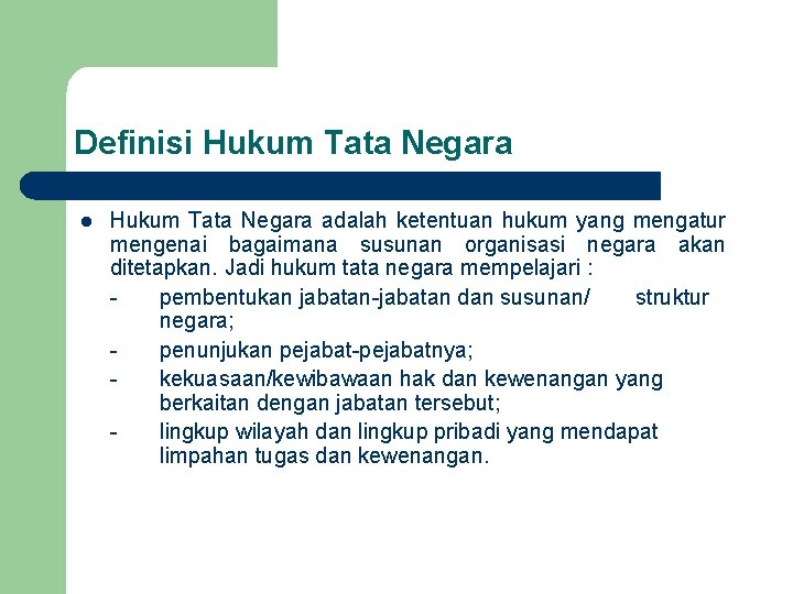 Definisi Hukum Tata Negara l Hukum Tata Negara adalah ketentuan hukum yang mengatur mengenai Definisi Hukum Tata Negara l Hukum Tata Negara adalah ketentuan hukum yang mengatur mengenai