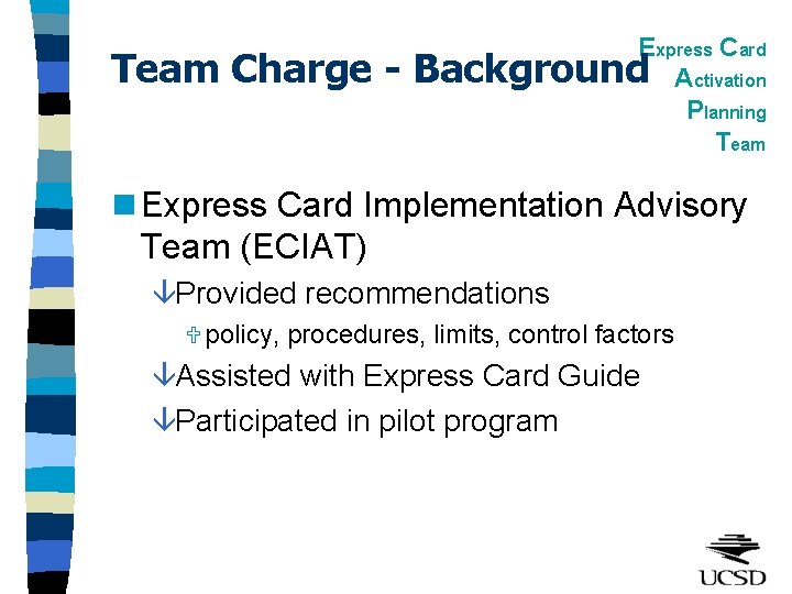 Team Charge - Express Card Background Activation Planning Team n Express Card Implementation Advisory