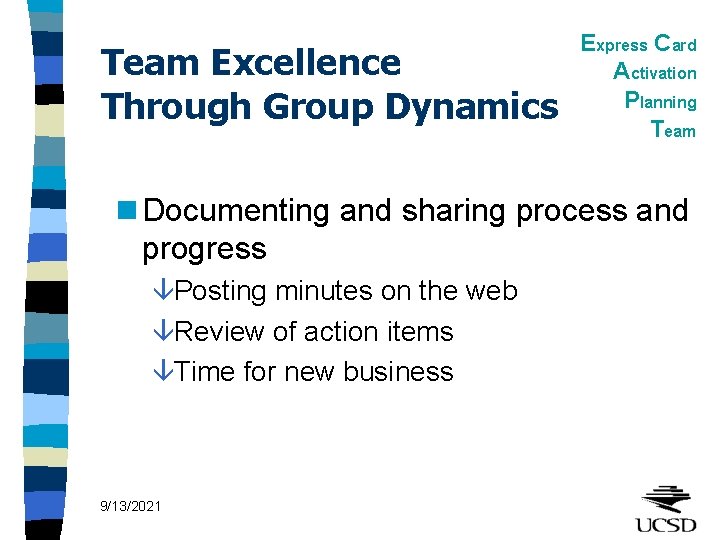 Team Excellence Through Group Dynamics Express Card Activation Planning Team n Documenting and sharing