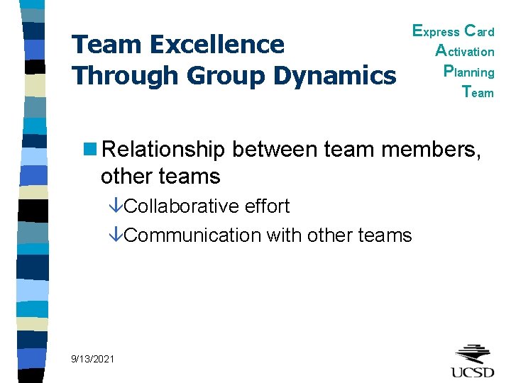 Team Excellence Through Group Dynamics Express Card Activation Planning Team n Relationship between team