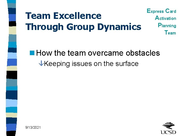Team Excellence Through Group Dynamics Express Card Activation Planning Team n How the team