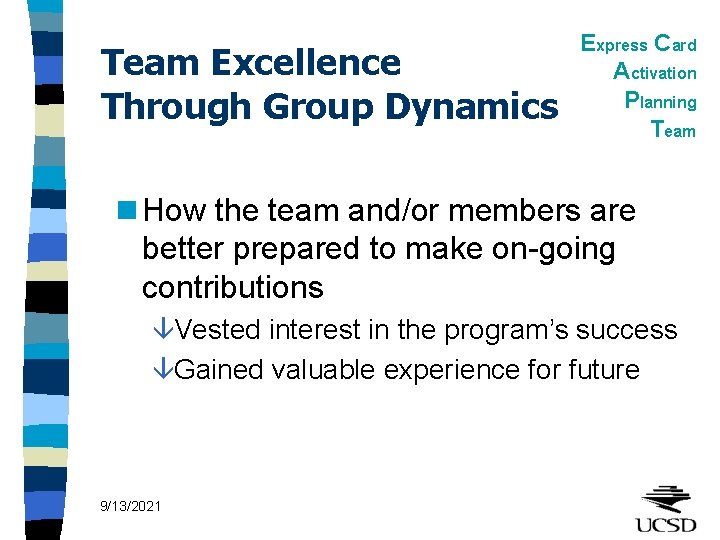 Team Excellence Through Group Dynamics Express Card Activation Planning Team n How the team