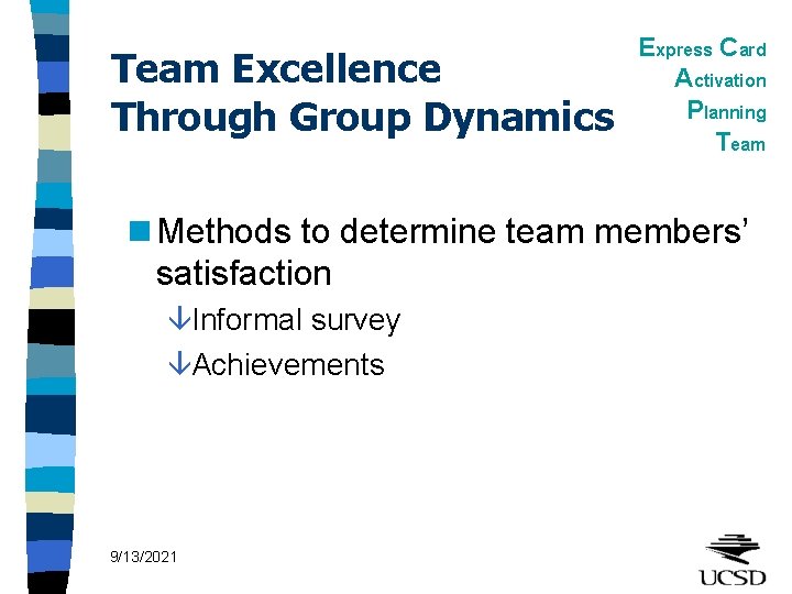 Team Excellence Through Group Dynamics Express Card Activation Planning Team n Methods to determine