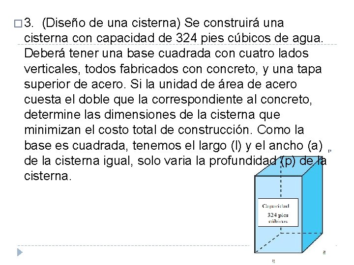 � 3. (Diseño de una cisterna) Se construirá una cisterna con capacidad de 324