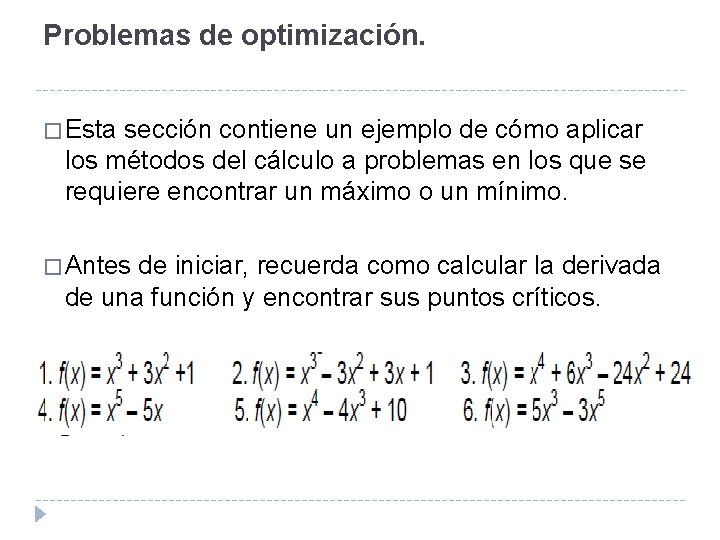 Problemas de optimización. � Esta sección contiene un ejemplo de cómo aplicar los métodos