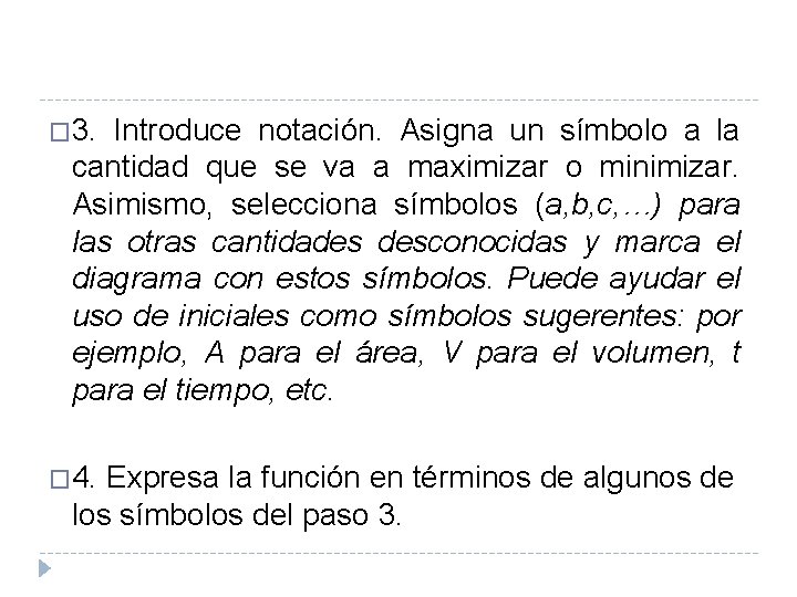 � 3. Introduce notación. Asigna un símbolo a la cantidad que se va a