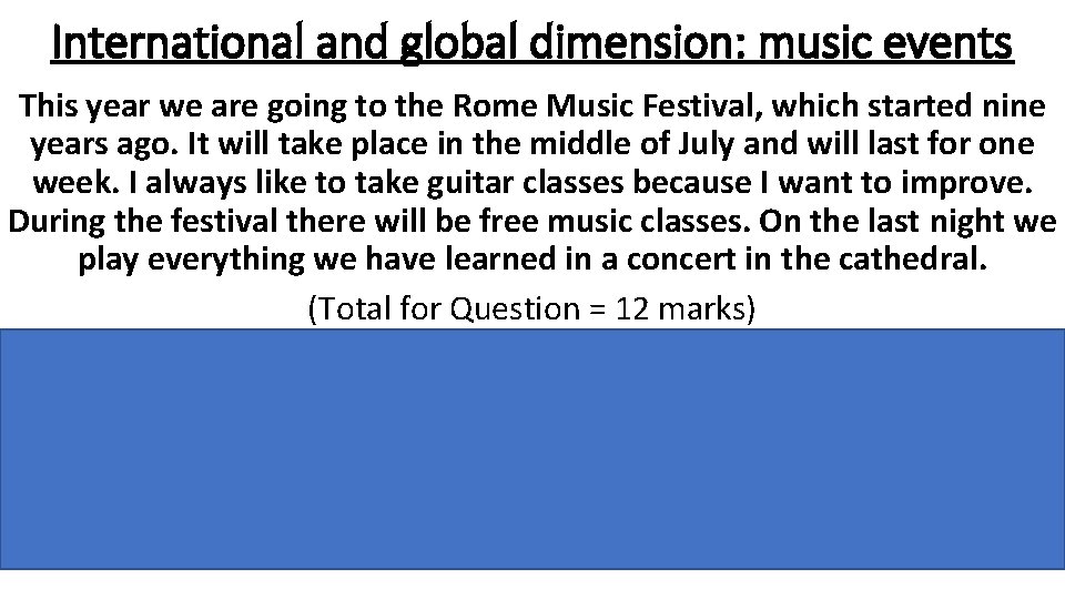 International and global dimension: music events This year we are going to the Rome