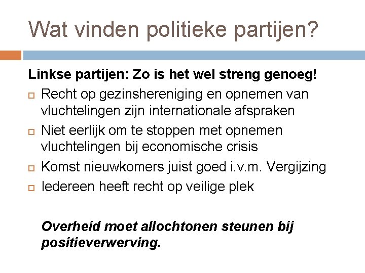 Wat vinden politieke partijen? Linkse partijen: Zo is het wel streng genoeg! Recht op