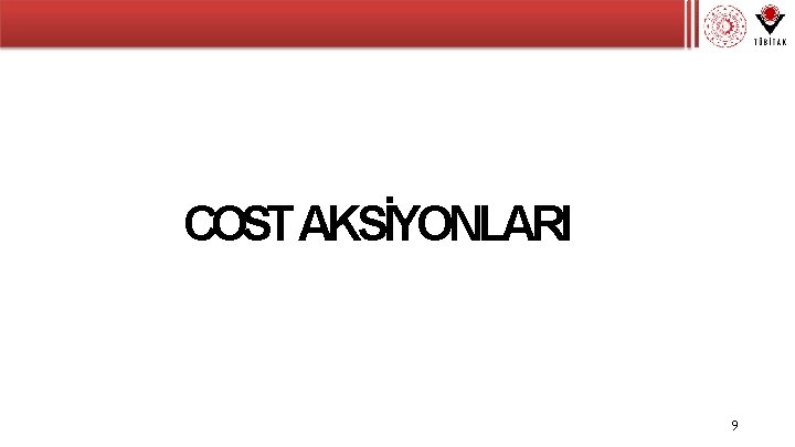 COST AKSİYONLARI 9 