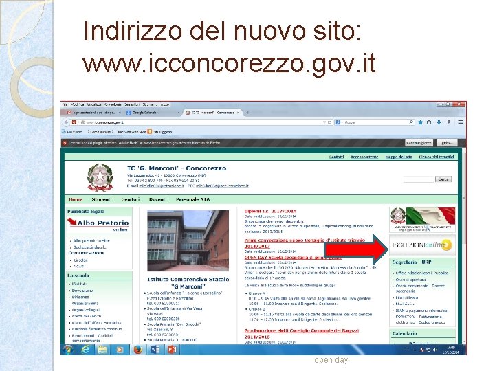 Indirizzo del nuovo sito: www. icconcorezzo. gov. it open day 