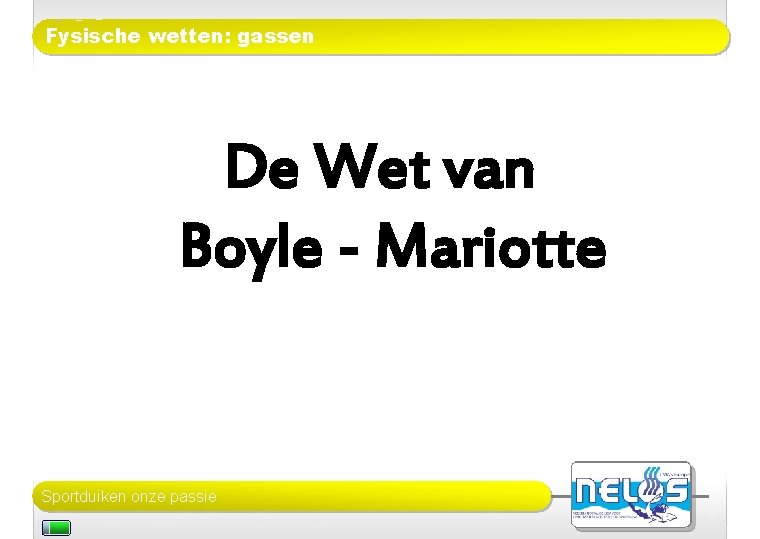 Fysische wetten: gassen De Wet van Boyle - Mariotte Sportduiken onze passie 