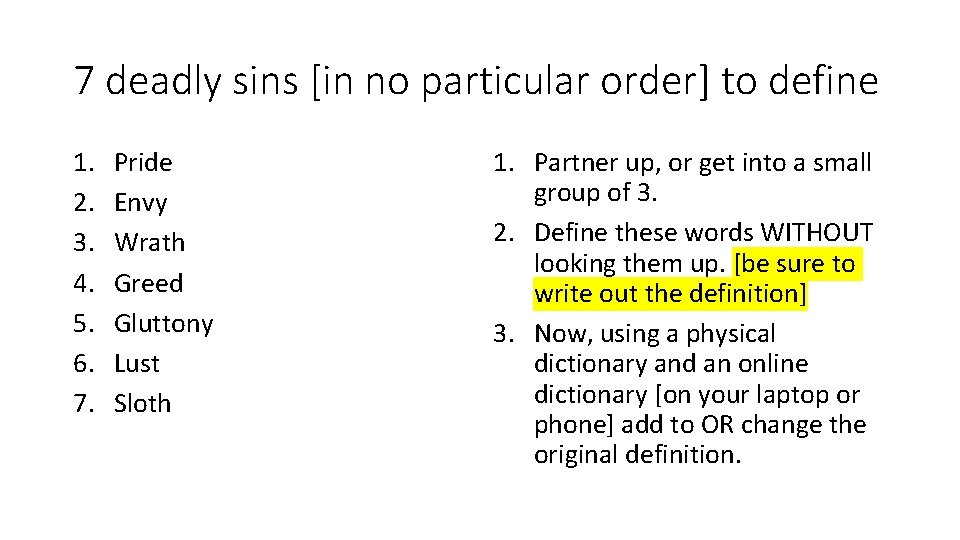 7 deadly sins [in no particular order] to define 1. 2. 3. 4. 5.