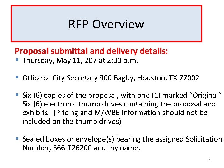RFP Overview Proposal submittal and delivery details: § Thursday, May 11, 207 at 2: