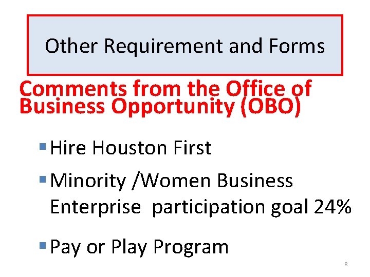 Other Requirement and Forms Comments from the Office of Business Opportunity (OBO) § Hire