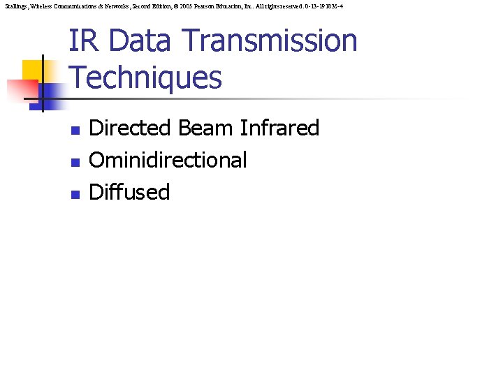 Stallings, Wireless Communications & Networks, Second Edition, © 2005 Pearson Education, Inc. All rights