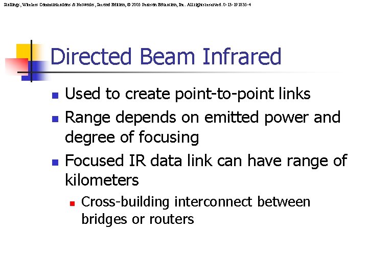 Stallings, Wireless Communications & Networks, Second Edition, © 2005 Pearson Education, Inc. All rights