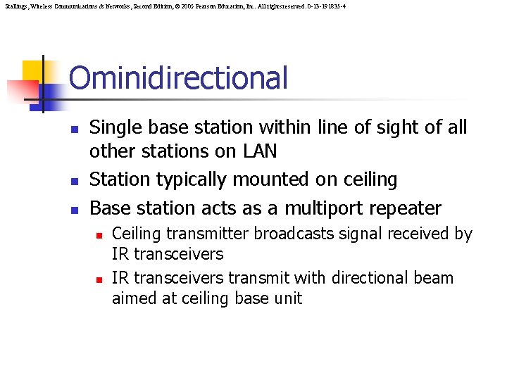 Stallings, Wireless Communications & Networks, Second Edition, © 2005 Pearson Education, Inc. All rights