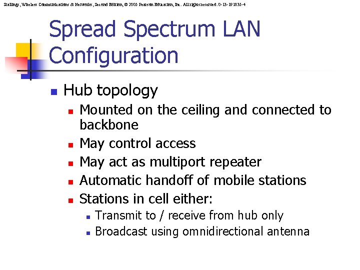 Stallings, Wireless Communications & Networks, Second Edition, © 2005 Pearson Education, Inc. All rights