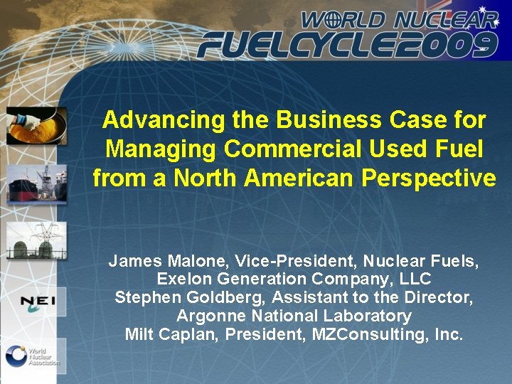 Advancing the Business Case for Managing Commercial Used Fuel from a North American Perspective