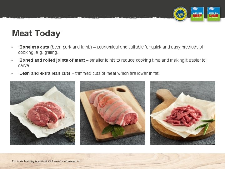 Meat Today • Boneless cuts (beef, pork and lamb) – economical and suitable for