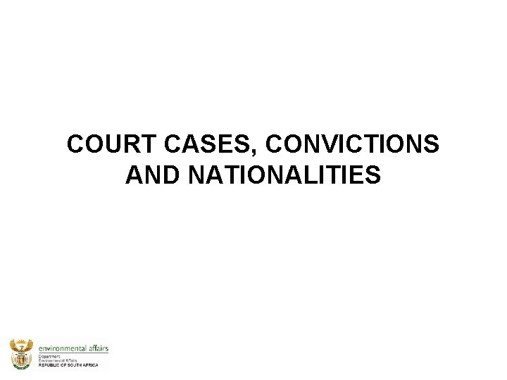 COURT CASES, CONVICTIONS AND NATIONALITIES 