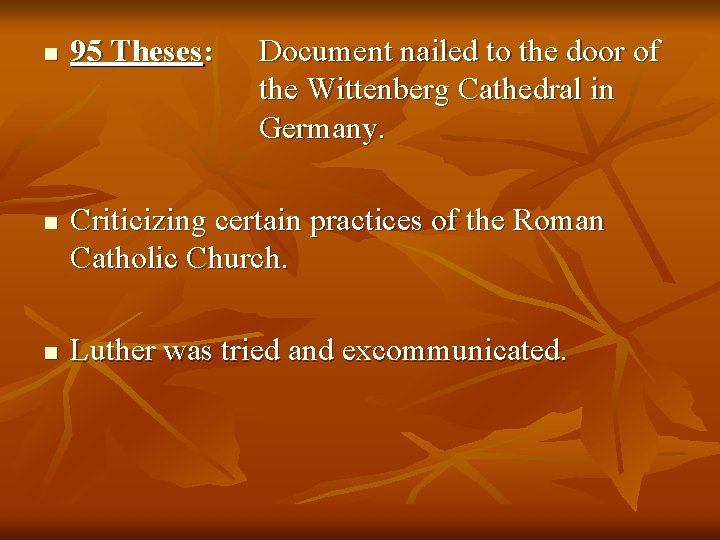 n n n 95 Theses: Document nailed to the door of the Wittenberg Cathedral