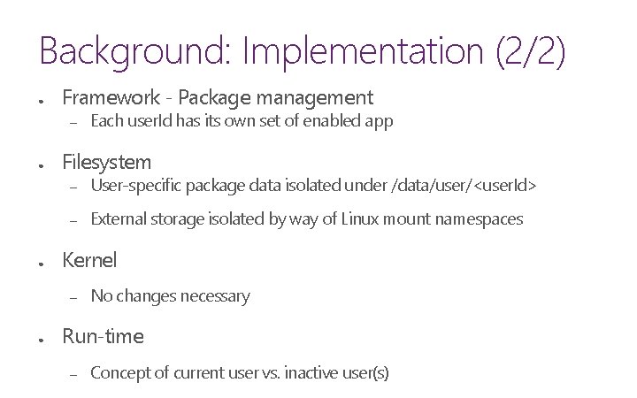 Background: Implementation (2/2) ● Framework - Package management – ● ● Filesystem – User-specific