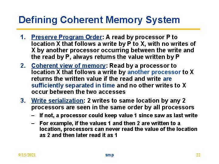 Defining Coherent Memory System 1. Preserve Program Order: A read by processor P to