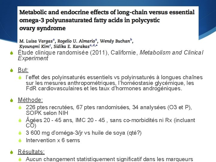 S Étude clinique randomisée (2011), Californie, Metabolism and Clinical Experiment S But: S l’effet