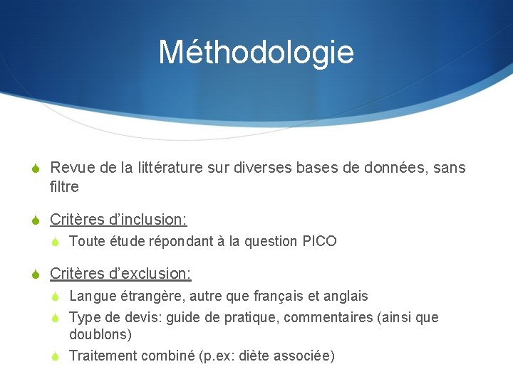 Méthodologie S Revue de la littérature sur diverses bases de données, sans filtre S